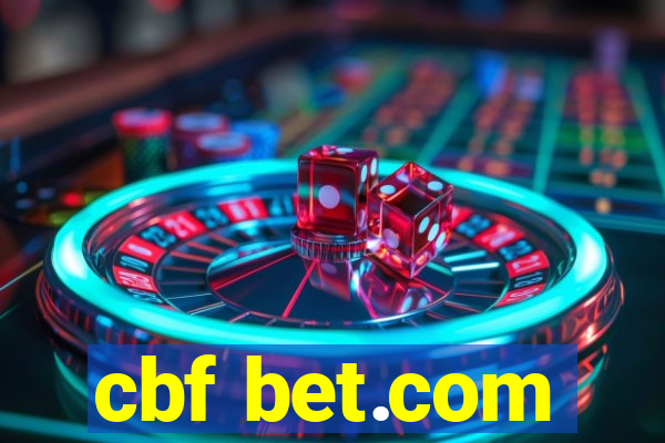 cbf bet.com